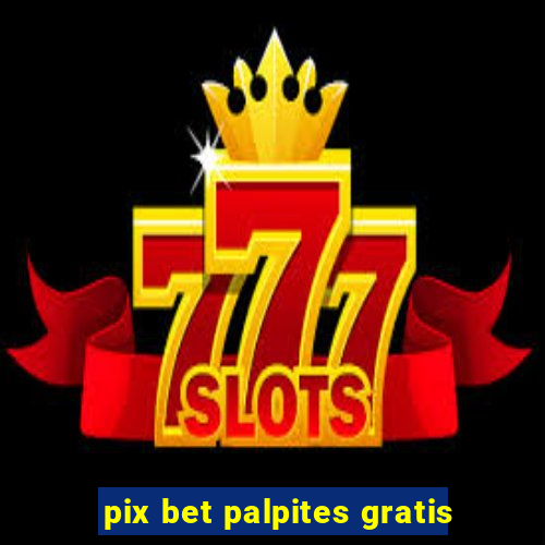 pix bet palpites gratis